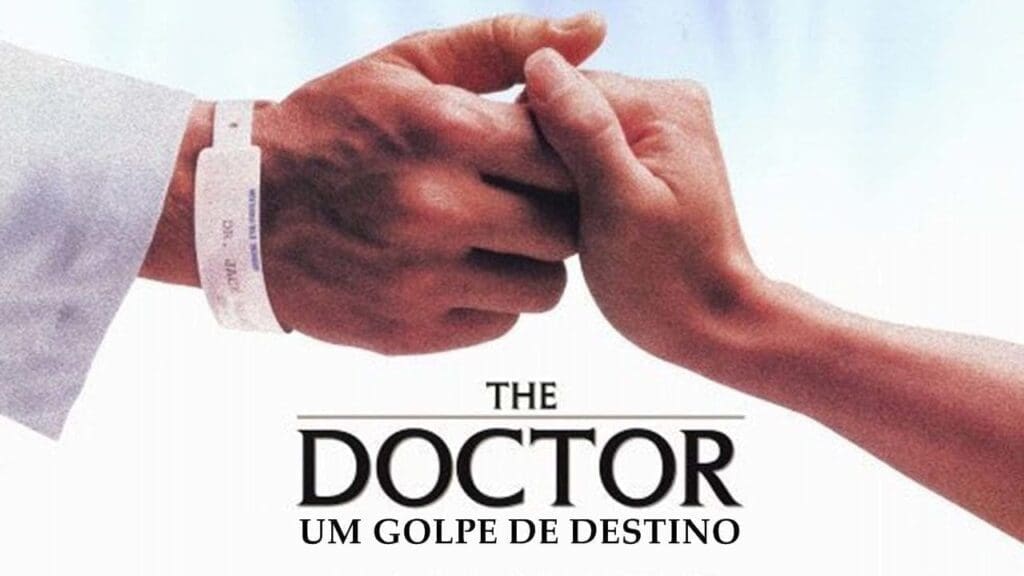 Filme Completo: THE DOCTOR (Um Golpe do Destino 1991)