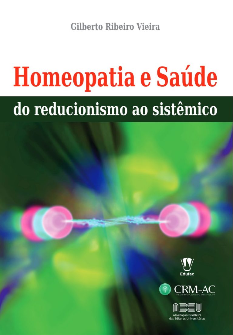Homeopatia e Saúde do Reducionismo ao Sistêmico